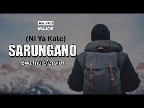 NI YA KALE (Sarungano Swahili Version) | Nuru | Lyrics Video | SDA LYRICS MAJOR