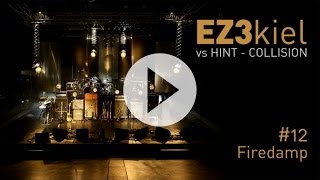 EZ3kiel vs Hint - Collision Tour 2010 #12 Firedamp