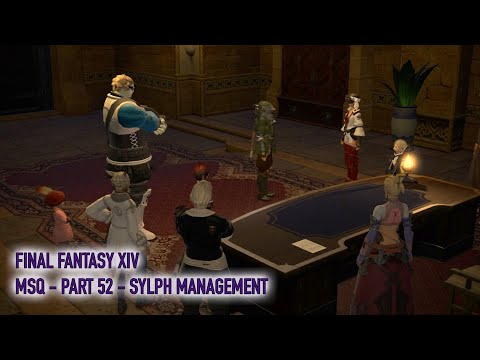 Let's play Final Fantasy XIV  - MSQ Walkthrough - Part 52 - Sylph Management