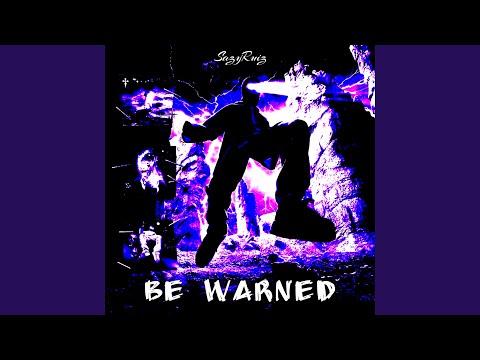 Be Warned