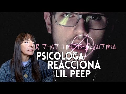 PSICOLOGA REACCIONA A Lil Peep - Life Is Beautiful - React