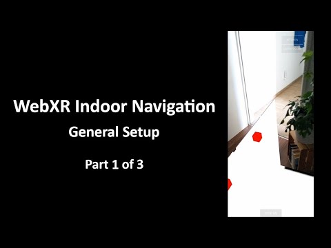01/03 - Creating an Indoor Navigation Experience with WebXR - Basic Setup