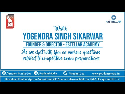 Decoding Competitive Exams preparation with Yogendra Singh Sikarwar, Founder & Director - Estellar Academy
