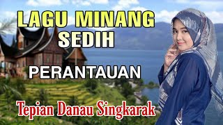 Download lagu LAGU MINANG SEDIH PERANTAUAN | BERJUTA KENANGAN DI DANAU SINGKARAK mp3