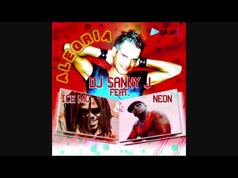 DJ Sanny J Feat. Ice MC & Neon - Alegria
