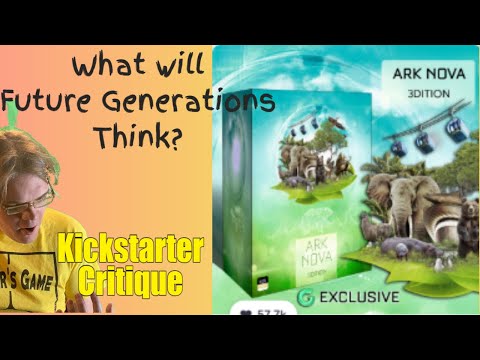 ARK NOVA - 3DITIONARK NOVA - 3DITION - Now with a 3 in the title! -Kickstarter Critique Review