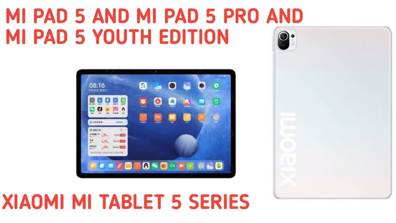 Mi Pad 5 and Mi Pad 5 Pro and Mi Pad 5 Youth Edition I XIAOMI MI tablet 5 series