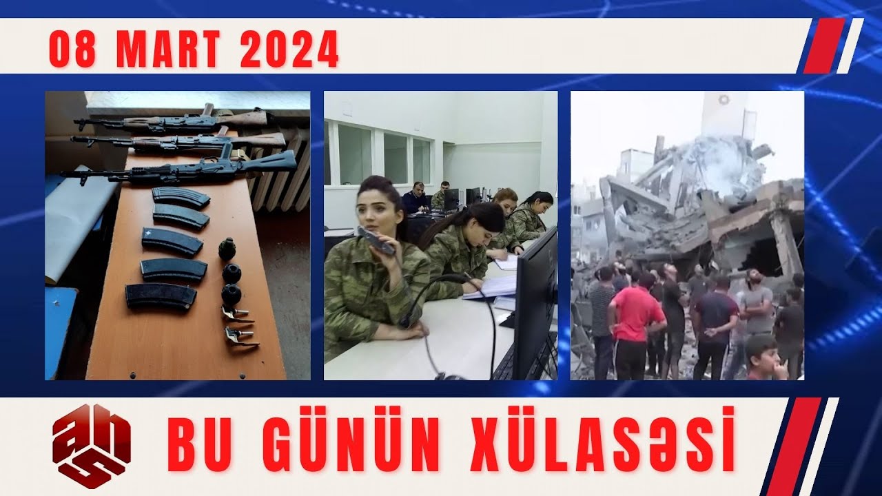 08.03.2024 ANS TV-nin videoxülasəsi II