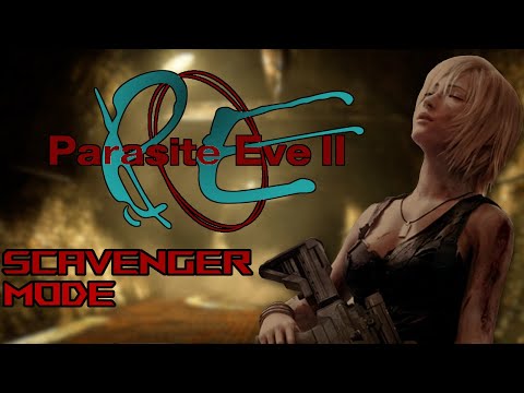 Parasite eve 2 | Scavenger Mode Pt 1