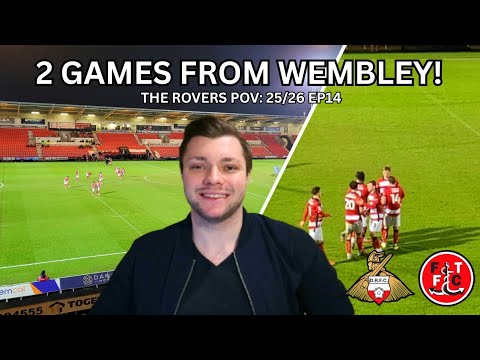 2 GAMES FROM WEMBLEY! Doncaster Rovers Vs Fleetwood Town | The Rovers POV 25/26 EP14
