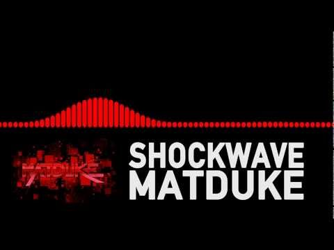 Matduke - Shockwave [Freeform]