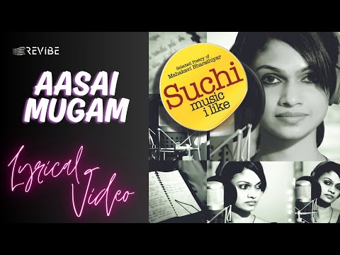 Aasai Mugam (Official Lyric Video) | Suchitra | Music I Like - Suchi