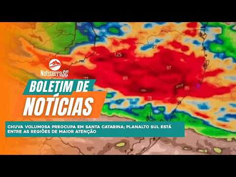 Chuva volumosa preocupa em Santa Catarina; Planalto Sul está entre as regiões de maior atenção