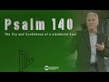 Psalm 140 - The Cry and Confidence of a Slandered Soul