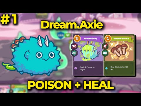POISON + HEAL COMBO! TOP 1 RANK DREAM.AXIE IN 3000 MMR SEASON 19 FULL GAMEPLAY  - AXIE INFINITY