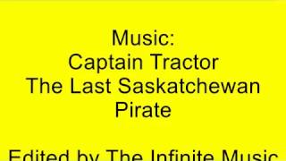 Captain Tractor - The Last Saskatchewan Pirate Lyrics