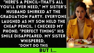 At My Son’s Graduation, My BIL Handed Him a Pencil and Said, ‘This Is All You Deserve....