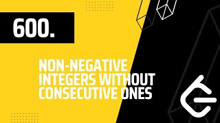 YouTube video '600.  Non-negative Integers without Consecutive Ones - LEETCODE'