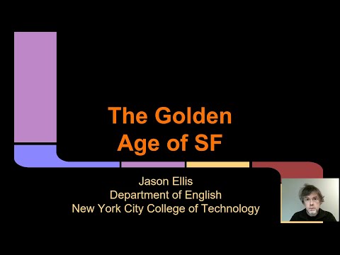 Science Fiction, Lecture 7, Golden Age of SF, ENG 2420, Prof. Jason Ellis, Spring 2020