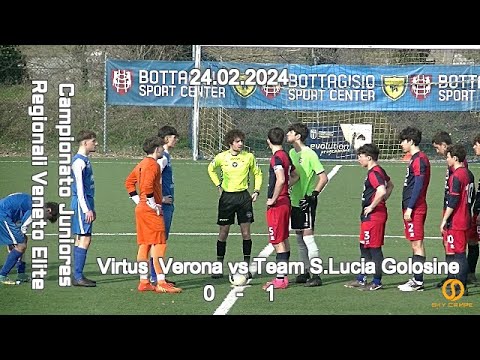 CAMPIONATO REGIONALE JUNIORES U19 ELITE VENETO – VIRTUS VERONA vs TEAM S.LUCIA GOLOSINE – 24.02.2024