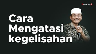 Download lagu Cara Mengatasi kegelisahan - Buya Syakur yasin mp3