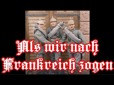Als wir nach Frankreich zogen (1914) -  German Soldier Song + English translation