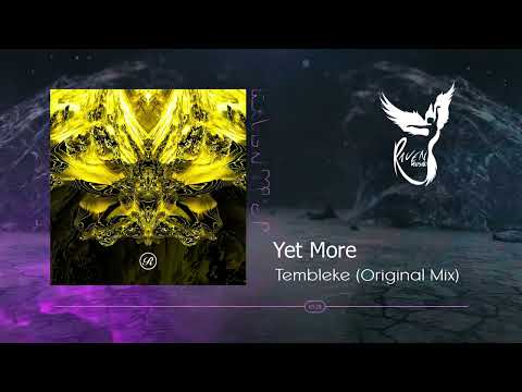 PREMIERE: Yet More - Tembleke  (Original Mix)  [Renaissance Records]