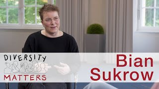 Diversity Matters: Bian Sukrow