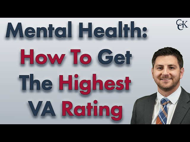 How to Get the Highest VA Rating for Mental Health Conditions
