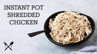 Instant Pot Shredded Chicken w/ Special Pro Tip for Easy Shredding (+ option for Slow Cooker)