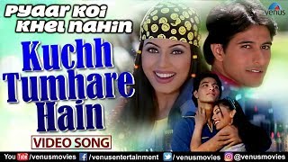Kuch Tumhare Hain Full Video Song  Pyaar Koi Khel 