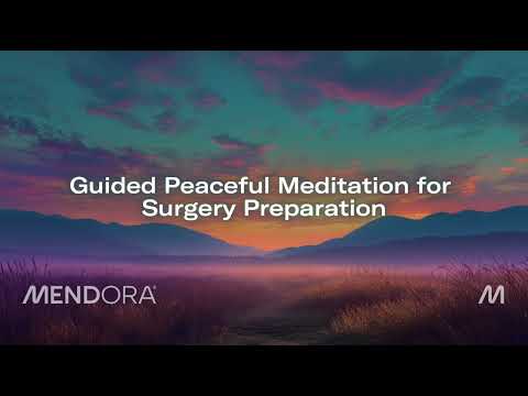 Guided Peaceful Meditation for Surgery Preparation