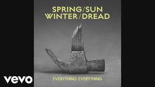 Everything Everything - Spring / Sun / Winter / Dread (Official Audio)