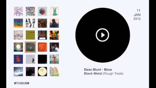 Dean Blunt - Blow