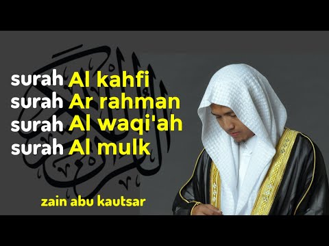 Al kahfi, Ar rahman, Al waqi'ah, Al mulk "Zain Abu Kautsar"