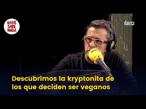 Descubrimos la kryptonyta de los veganos