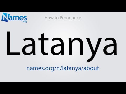How to Pronounce Latanya