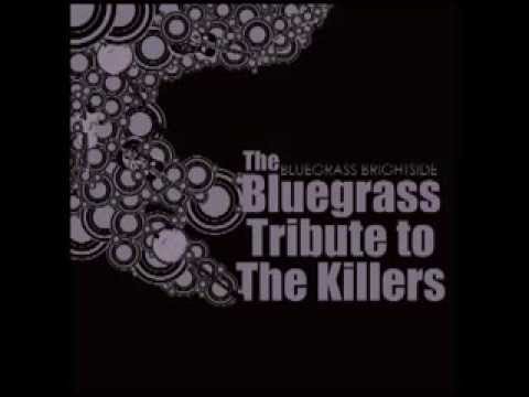 Jenny Was A Friend of Mine - Bluegrass Brightside: The Bluegrass Tribute to The Killers