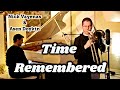 Nick Vayenas and Asen Doykin - 'Time Remembered'