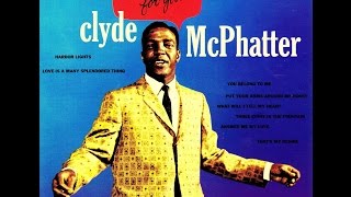 Clyde Mcphatter - Love Is A Many Splendored Thing