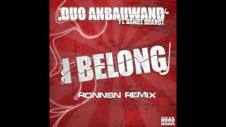 Duo Anbauwand ft. Daniel Brandt - I Belong (Ronnsn Remix) PREVIEW