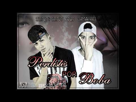 Sentimient & Gimario - Perdiste Por Boba (EasyMusic & JeeyProdz) May 2015