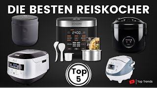 Die 5 Besten Reiskocher - Welcher ist der Beste Reiskocher für Dich?