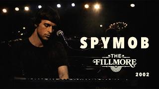 Spymob — Live at The Fillmore | San Francisco, CA | June 14, 2002 (Full Show)