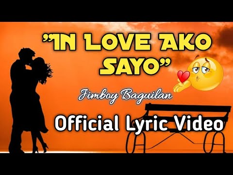 "𝙄𝙉 𝙇𝙊𝙑𝙀 𝘼𝙆𝙊 𝙎𝘼'𝙔𝙊" - Jimboy Original Song Composed by Nyt Lumenda | 𝐎𝐟𝐟𝐢𝐜𝐢𝐚𝐥 𝐋𝐲𝐫𝐢𝐜 𝐕𝐢𝐝𝐞𝐨