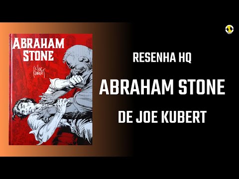 ABRAHAM STONE | JOE KUBERT | RESENHA HQ