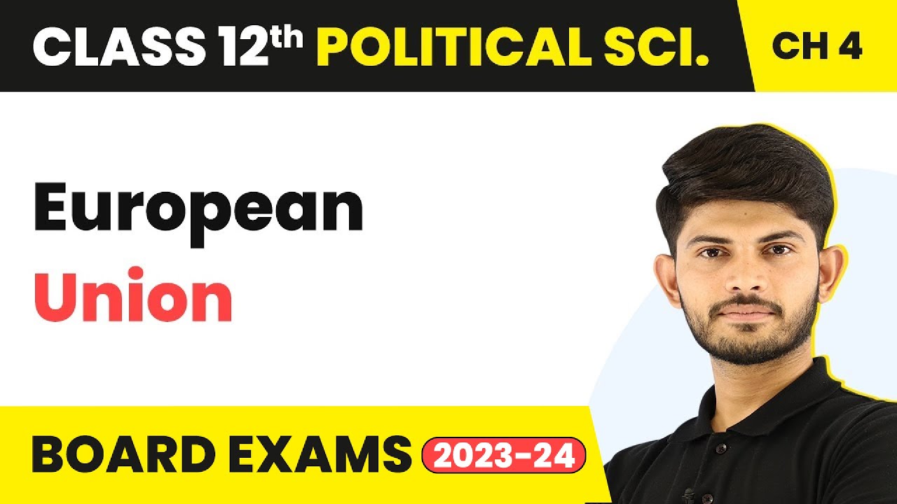 European Union - Alternative Centres of Power | Class 12 Political Science Chapter 2 | 2023-24