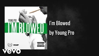 Young Pro - I'm Blowed (AUDIO)