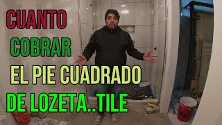 cuanto cobrar el pie cuadrado de lozeta
