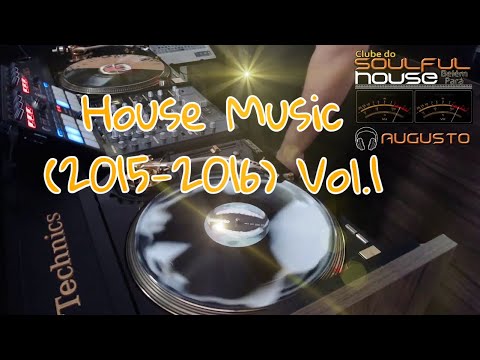 Set 08082020 - House Music (2015-2016) Vol.1 | Clube do Soulful House